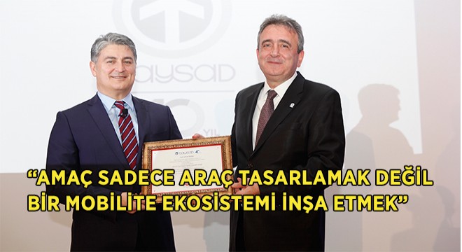 ''Amaç  Bir Mobilite Ekosistemi İnşa Etmek