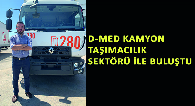 D-MED Kamyon Taşımacılık Sektörü ile Buluştu