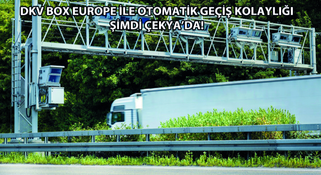 DKV Box Europe ile Otomatik Geçiş Kolaylığı Şimdi Çekya'da!