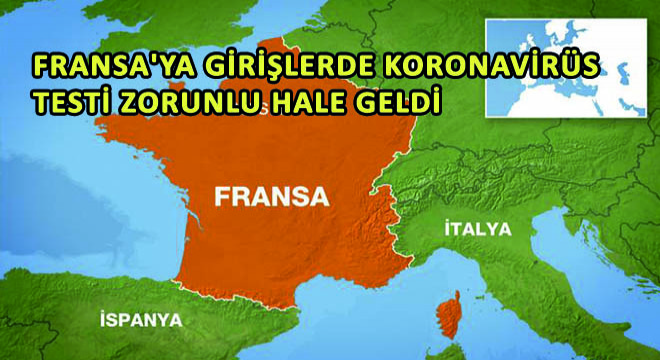 Fransa'ya Girişlerde Koronavirüs Testi Zorunlu Hale Geldi