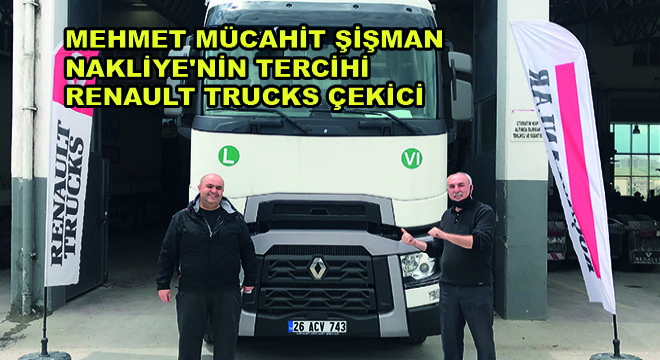 Frigorifik Taşımacılıkları İçin Mehmet Mücahit Şişman Nakliye'nin Tercihi Renault Trucks Çekici