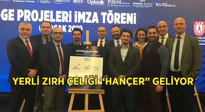 ‘HANÇER' için Sözleşme İmzalandı