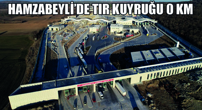 Hamzabeyli’de Tır Kuyruğu 0 Km