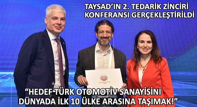'Hedef Türk Otomotiv Sanayisini Dünyada İlk 10 Ülke Arasına Taşımak! '