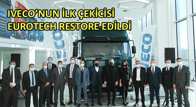IVECO'nun İlk Çekicisi Eurotech Restore Edilerek Sahibine Teslim Edildi