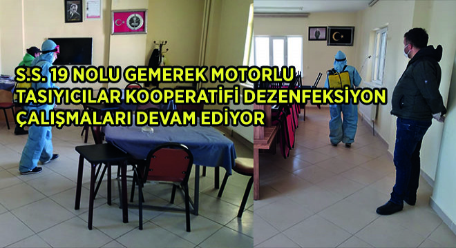 S.S. 19 Nolu Gemerek Motorlu Tasıyıcılar Kooperatifi Dezenfeksiyon Çalışmaları Devam Ediyor