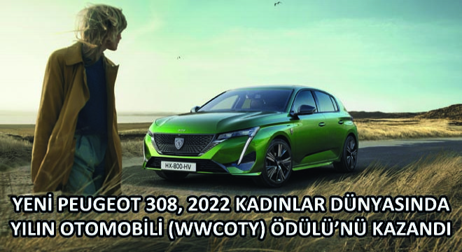 Yeni PEUGEOT 308, 2022 Kadınlar Dünyasında Yılın Otomobili (WWCOTY) Ödülü'nü Kazandı