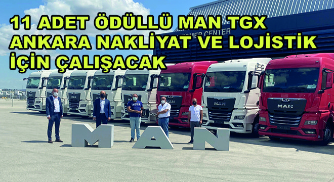 11 Adet Ödüllü MAN TGX Ankara Nakliyat ve Lojistik İçin Çalışacak