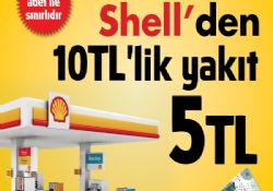 MİGROS VE TANSAŞ’TA, SHELL’DEN 10 TL’LİK YAKIT 5 TL’YE 