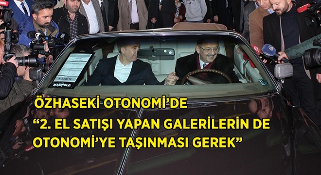 ''2. El Galerileri de OTONOMİ'YE Taşınmalı''