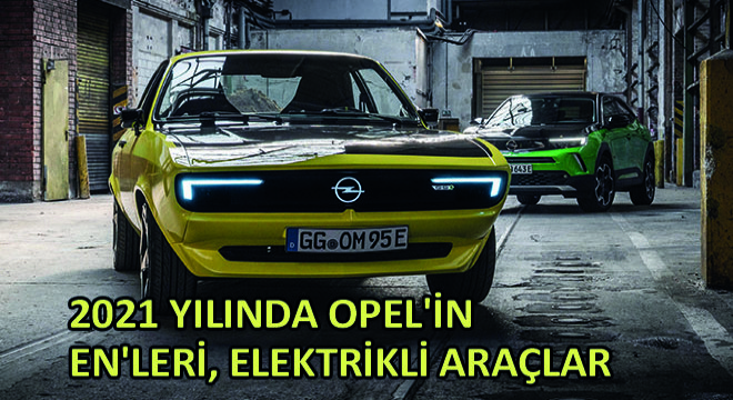 2021 Yılında Opel'in En'leri, Elektrikli Araçlar