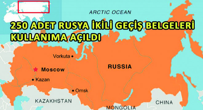 250 Adet Rusya İkili Geçiş Belgeleri Kullanıma Açıldı