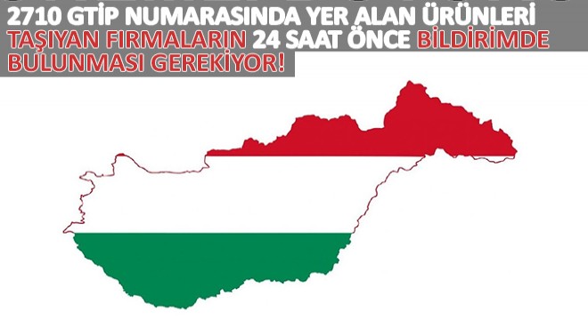 2710 Gtip Numarasinda Yer Alan Ürünleri Taşiyan Firmalarin 24 Saat Önce Bildirimde Bulunmasi Gerekiyor!