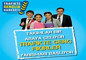 Trafikte Genç Fikirler Yarışıyor, Gençler Sorumluluk Alıyor!