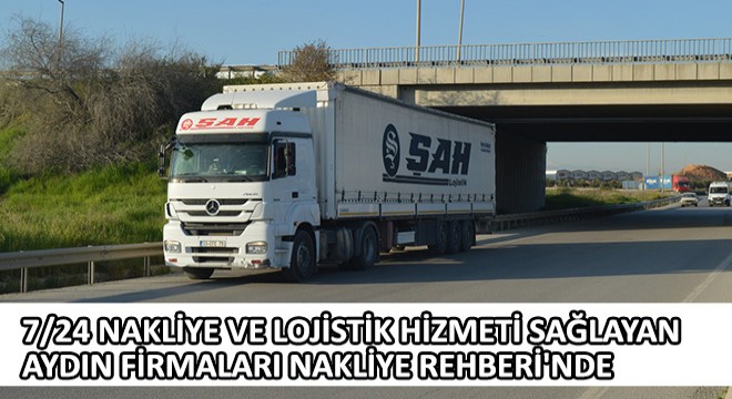 7/24 Nakliye ve Lojistik Hizmeti Sağlayan Aydın Firmaları Nakliye Rehberi'nde