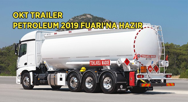 OKT Trailer'den Üç Tanker Sergisi