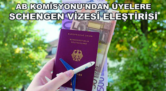 AB Komisyonu'ndan Üyelere Schengen Vizesi Eleştirisi