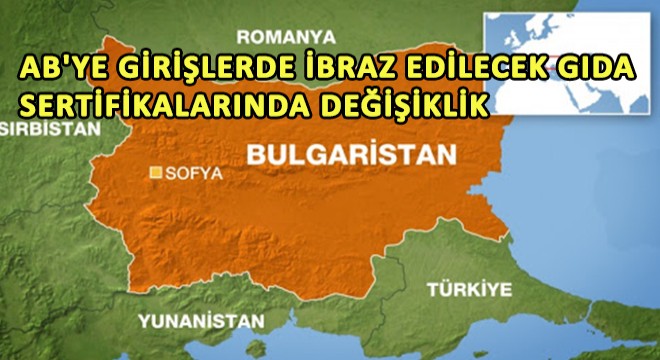 AB'ye Girişlerde İbraz Edilecek Gıda Sertifikalarında Değişiklik