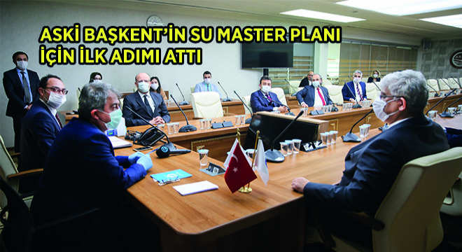 ASKİ Başkent'in Su Master Planı İçin İlk Adımı Attı