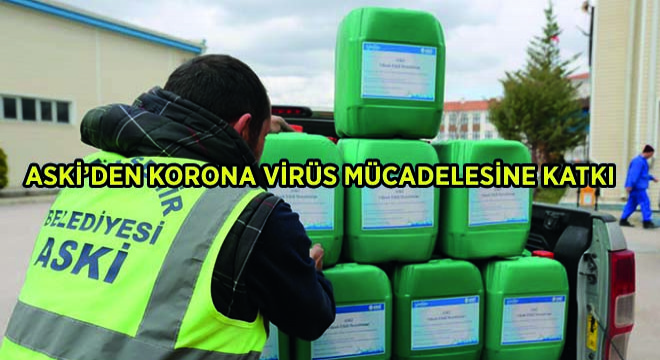 ASKİ'den Korona Virüs Mücadelesine Katkı