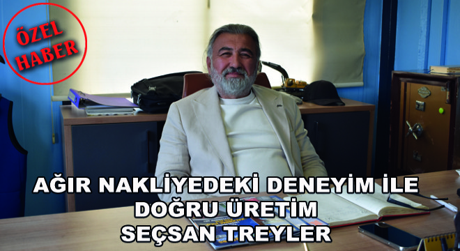 Ağır Nakliyedeki Deneyim ile Doğru Üretim-Seçsan Treyler