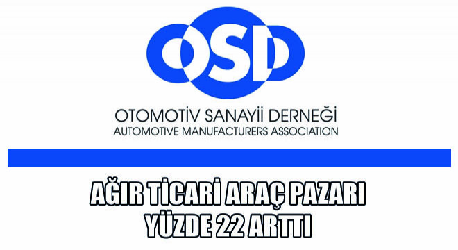 Ağır Ticari Araç Pazarı Yüzde 22 Arttı