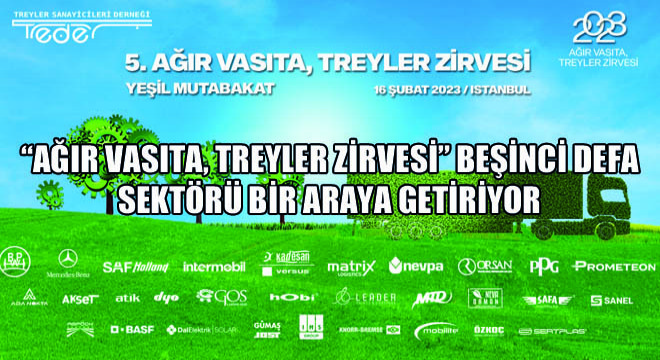 Ağır Vasıta, Treyler Zirvesi Beşinci Defa Sektörü Bir Araya Getiriyor