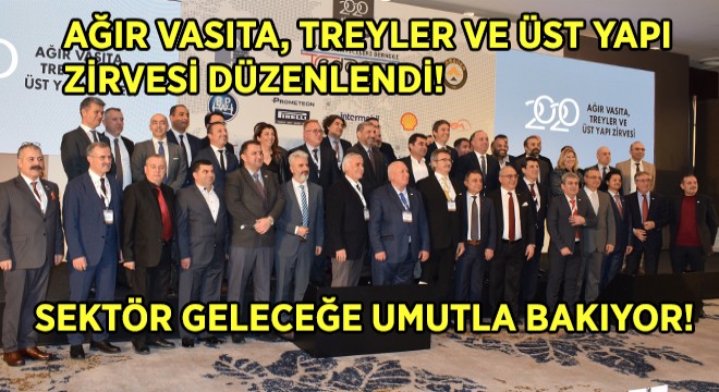 Ağır Vasıta, Treyler ve Üst Yapı Zirvesi Düzenlendi