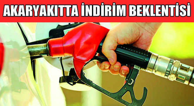Akaryakıtta İndirim Beklentisi