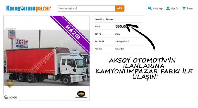 Aksoy Otomotiv'in İlanlarına Kamyonumpazar Farkı ile Ulaşın!