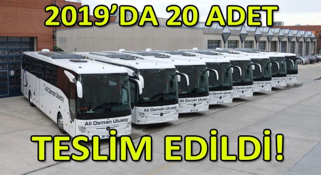 Ali Osman Ulusoy Seyahat'e Toplam 20 adet Mercedes-Benz Otobüs Teslim Edildi