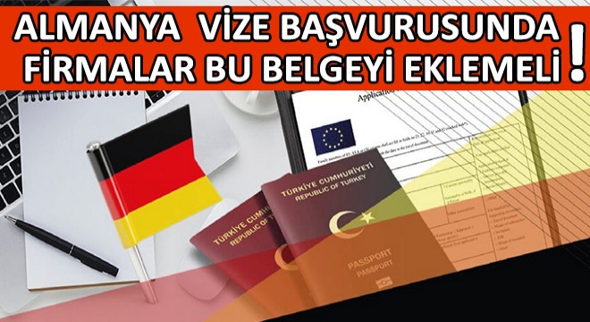 Almanya Vize Başvurusu Yapan Firmaların Dikkatine!