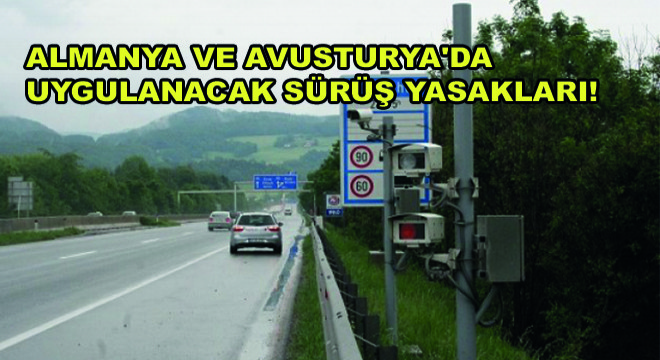 Almanya ve Avusturya'da Ocak Ayının İlk Haftasında 3 Tür Sürüş Yasağı Uygulanacak