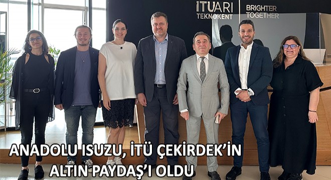 Anadolu Isuzu, İTÜ Çekirdek'in Altın Paydaş'ı Oldu