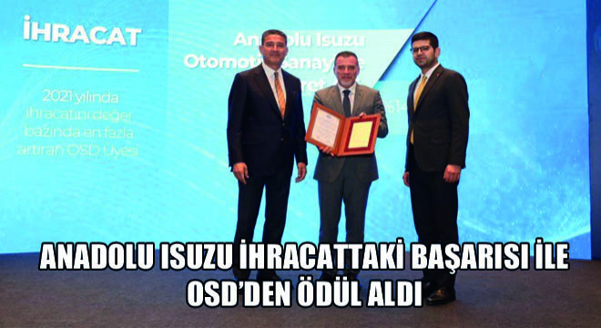 Anadolu Isuzu İhracattaki Başarısı ile Osd'den Ödül Aldı