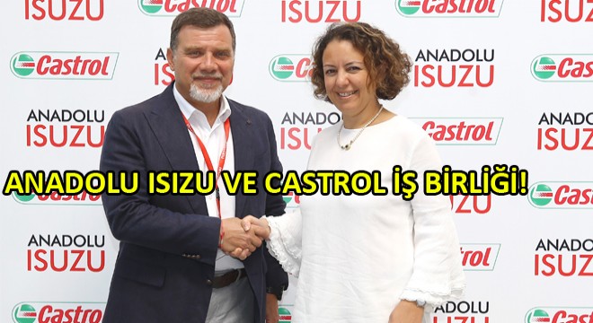 Anadolu Isuzu'nun Madeni Yağ Tercihi Castrol