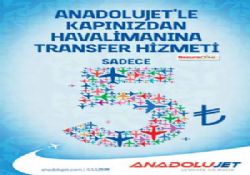 ANADOLUJET’TEN  TRANSFER HİZMETİ