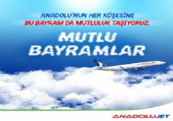BAYRAM ANADOLUJET İLE BAYRAM