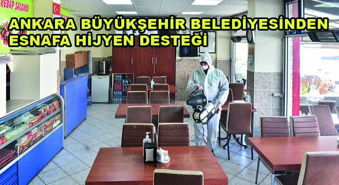 Ankara Büyükşehir Belediyesinden Esnafa Hijyen Desteği
