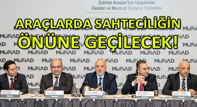 Araçlarda Sahteciliğin Önüne Geçilecek!