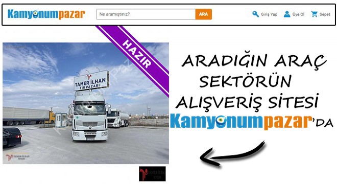 Aradığın Araç Sektörün Alışveriş Sitesi Kamyonumpazar'da!!