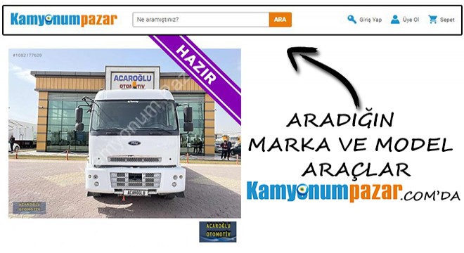 Aradığın Marka ve Model Araçlar Kamyonumpazar.com'da!