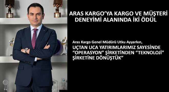Aras Kargo, Kargo ve Müşteri Deneyimi Alanında İki Ödül Daha Kazandı