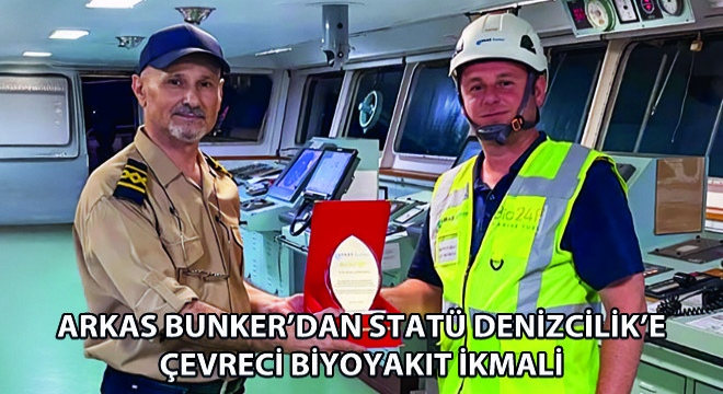 Arkas Bunker’dan Statü Denizcilik’e Çevreci Biyoyakıt İkmali