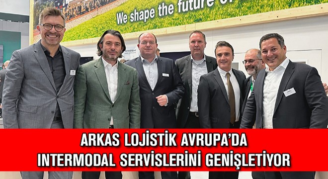 Arkas Lojistik Avrupa'da Intermodal Servislerini Genişletiyor