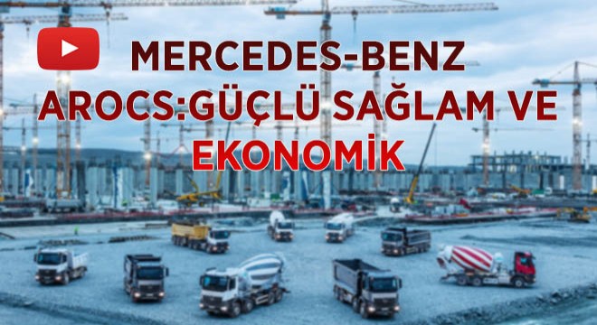 Arocs: Güçlü, Sağlam ve Ekonomik