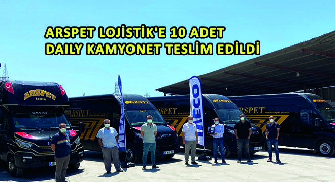 Arspet Lojistik'e 10 Adet Daily Kamyonet Teslim Edildi