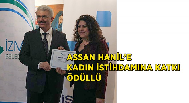 Assan Hanil'in Kadın İstihdamına Katkısı Üçüncü Kez Ödüllendirildi