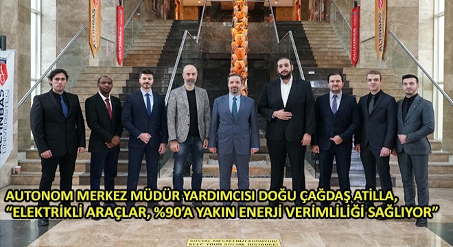 Autonom Merkez Müdür Yardımcısı Doğu Çağdaş Atilla,