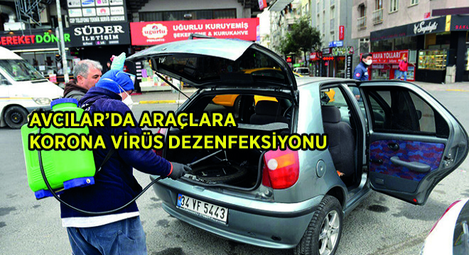 Avcılar'da Araçlara Korona Virüs Dezenfeksiyonu